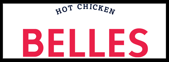 Belles Hot Chicken </br> Top American Restaurants